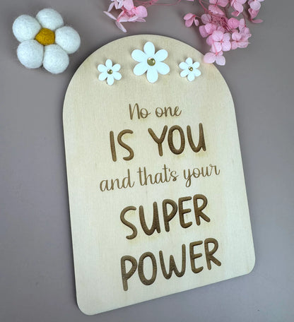 No one is you - Decor Affirmation Sign