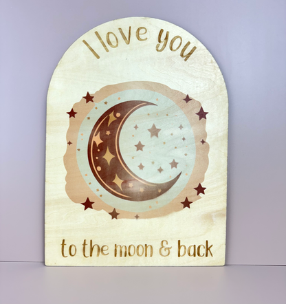 I love you to the moon & back - Decor Sign