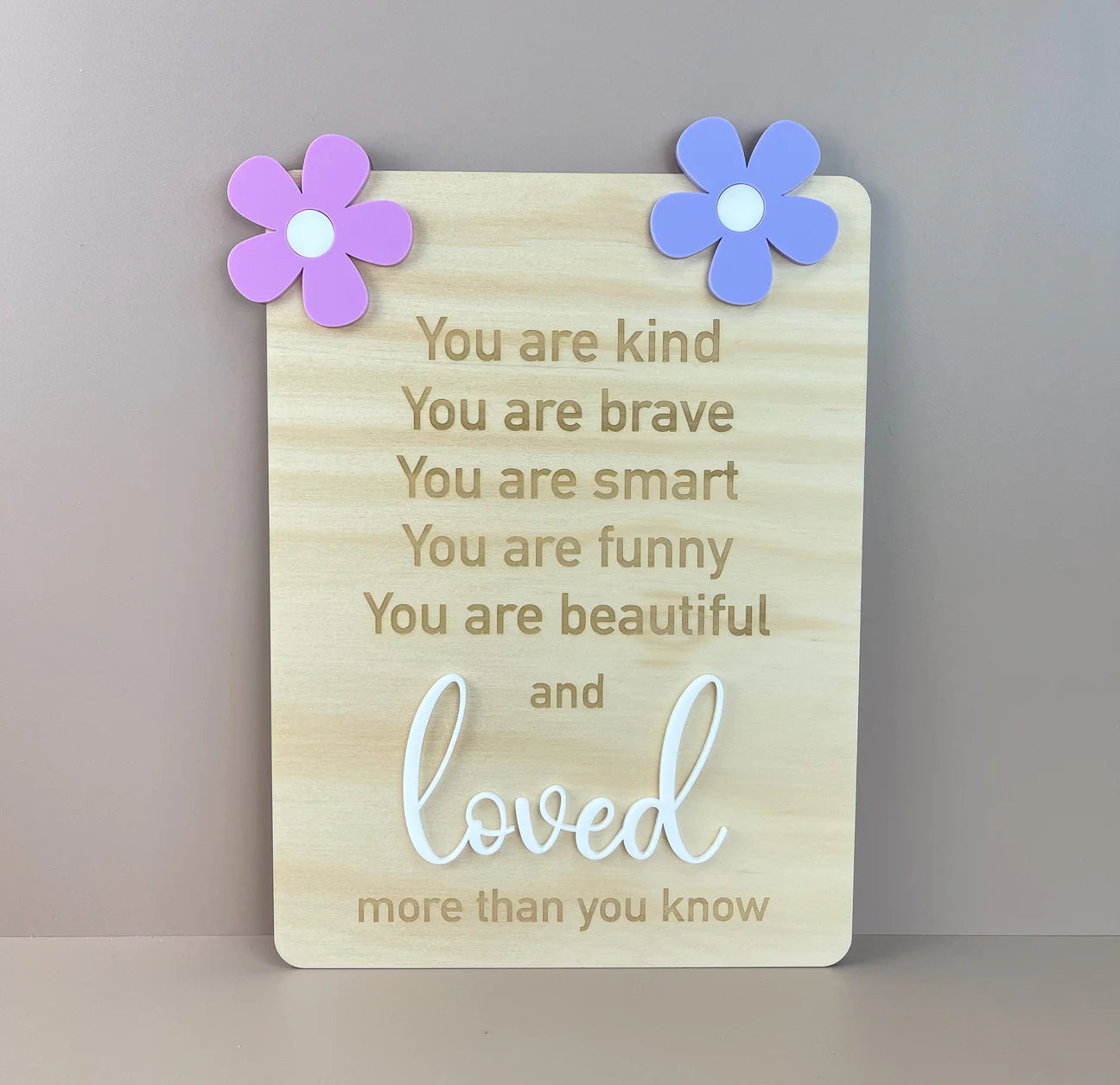 You are loved - Flowers - Decor Affirmation Sign