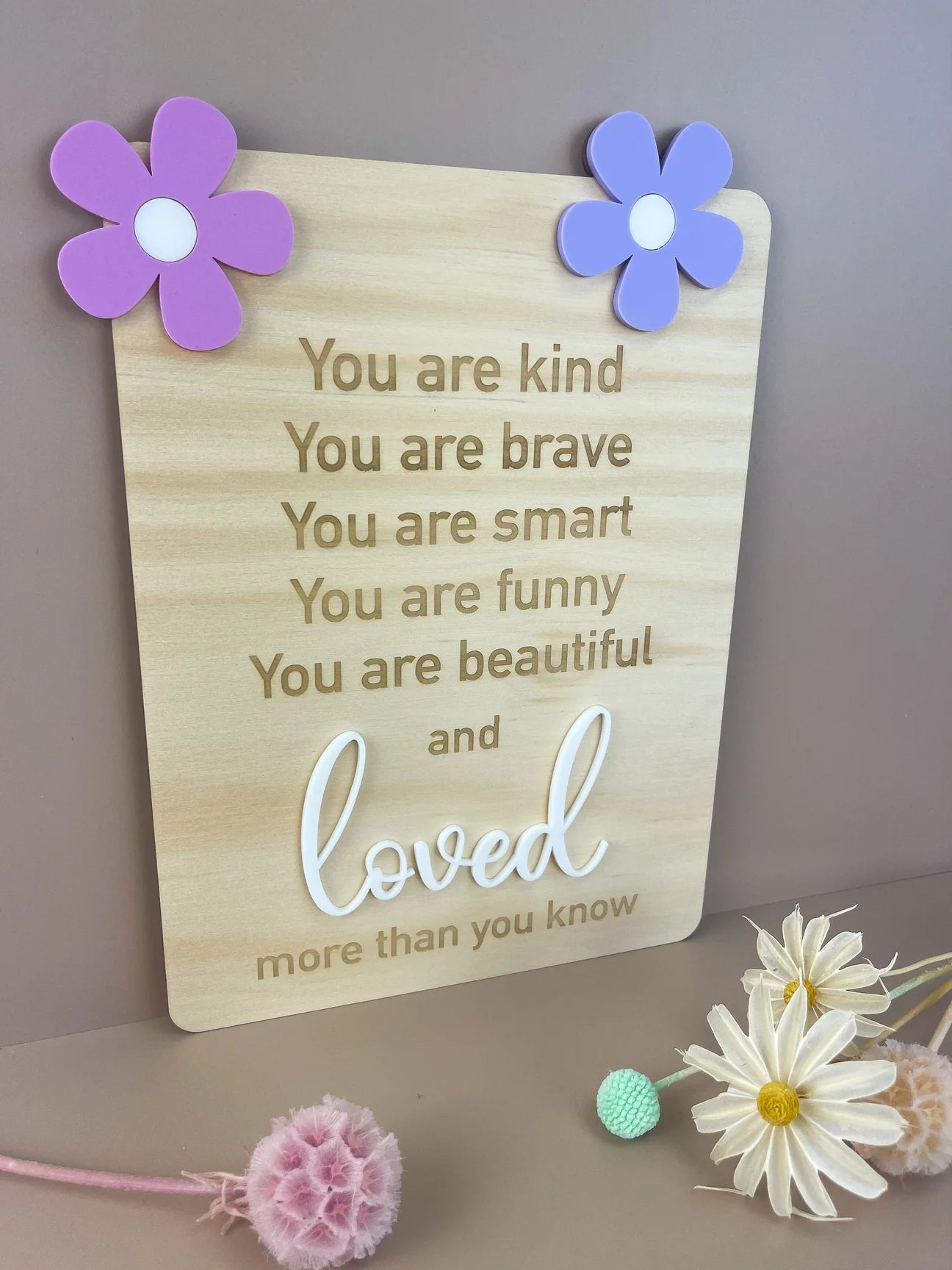 You are loved - Flowers - Decor Affirmation Sign