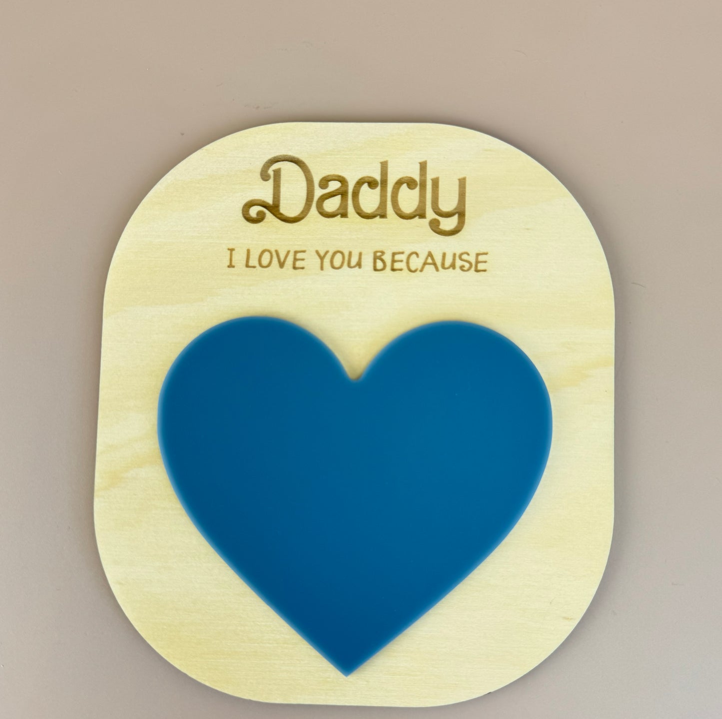 Daddy I love you because.. Reusable heart board