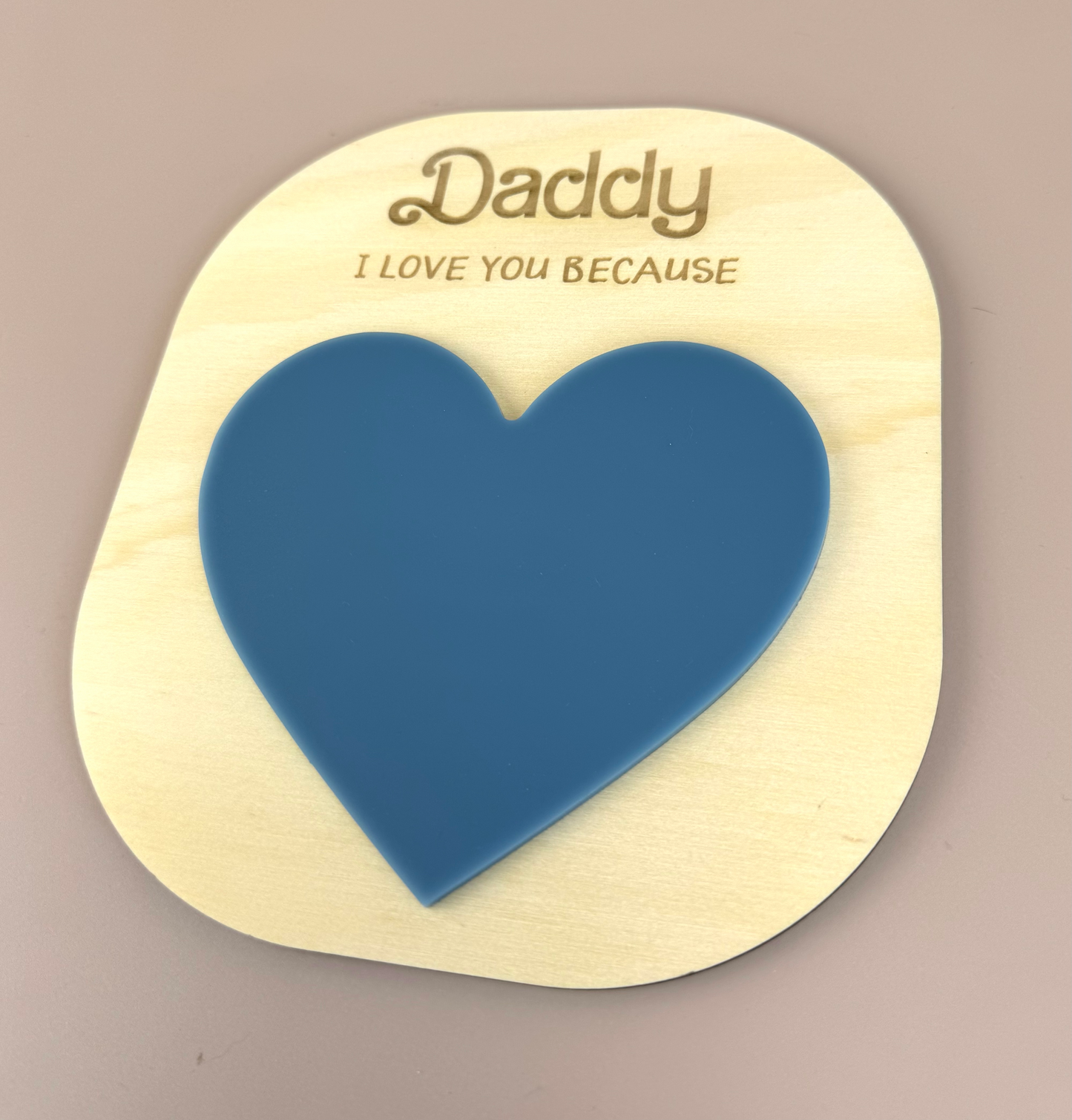 Daddy I love you because.. Reusable heart board