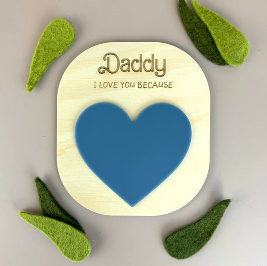 Daddy I love you because.. Reusable heart board