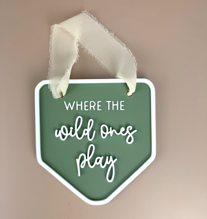 Decor Wall Banner - Where the wild ones play