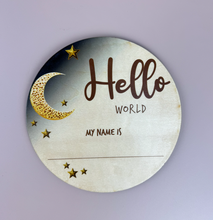 Hello World my name is - Moon & Stars - Announcement Plaque