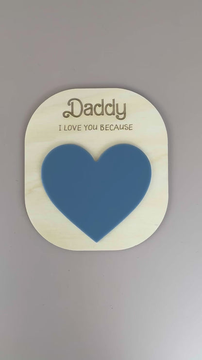 Daddy I love you because.. Reusable heart board